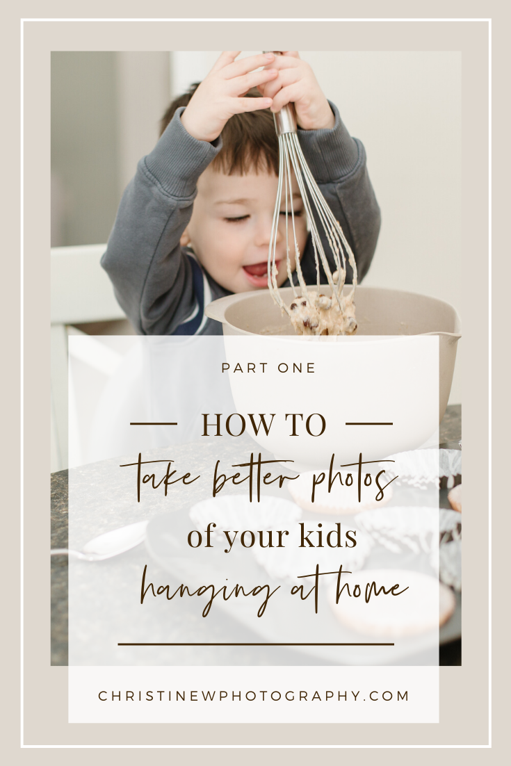 How to take better photos of kids (while hanging out at home)